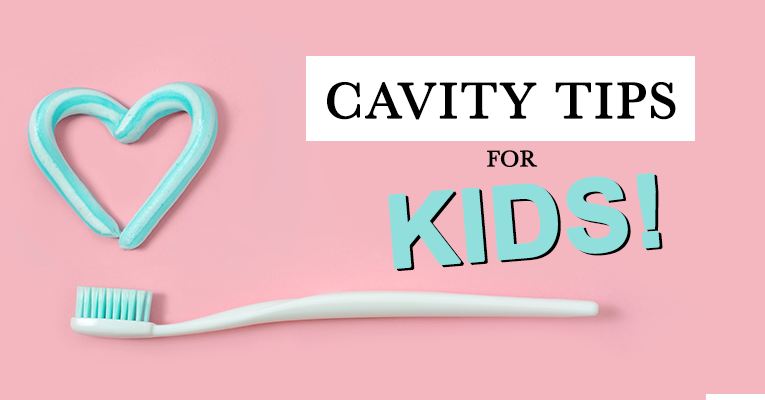 cavity tips for kids